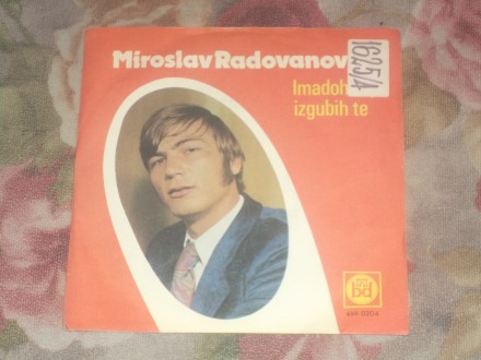 Miroslav Radovanović - Imadoh te, izgubih te