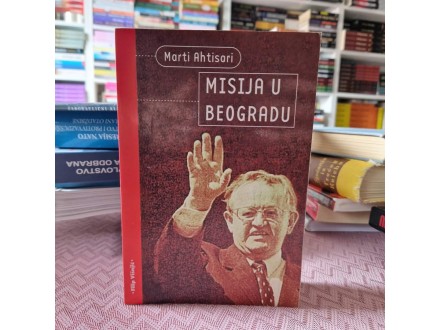 Misija u Beogradu Marti Ahtisari