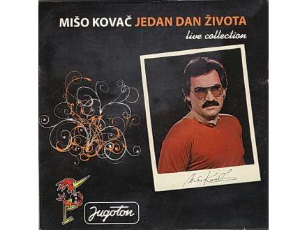Mišo Kovač - Jedan Dan Života - Live Collection
