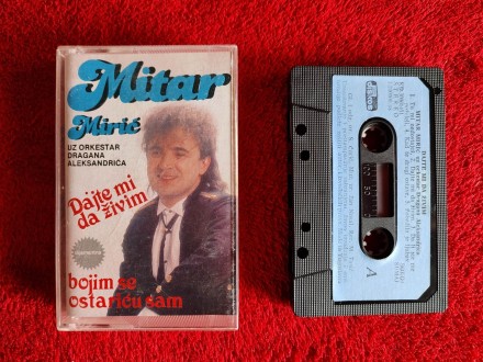 Mitar Mirić ‎– Dajte Mi Da Živim *