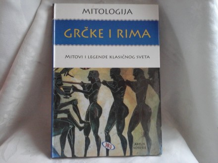 Mitologija Grčke i Rima mitovi i legende klasičnog