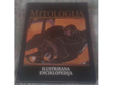 Mitologija - Ilustrirana enciklopedija