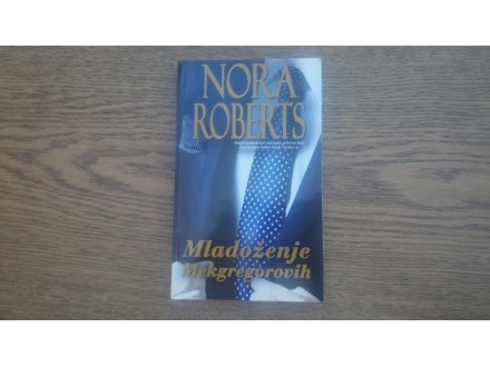 Mladoženje Mekgregorovih, Nora Roberts