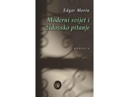 Moderni svijet i židovsko pitanje - Edgar Morin
