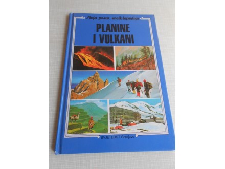 Moja prva encklopedija - Planine i vulkani  - kao novo