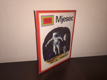 Moja prva knjiga - MESEC - Mladost Zagreb 1981.