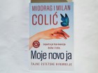 Moje novo ja - Miodrag Colić, Milan Colić