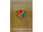Monografija `NAFTA-GAS` Novi Sad Jugoslavija