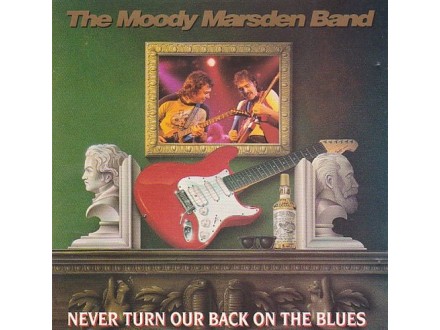 Moody Marsden Band,The ‎– Never Turn Our Back On...(CD)