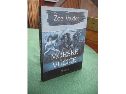 Morske vučice - Zoe Valdes