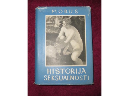 Morus - HISTORIJA SEKSUALNOSTI