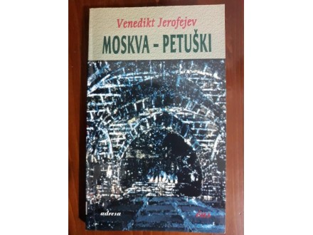 Moskva - Petuški - Venedikt Jerofejev