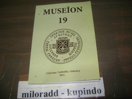 Museion 19 Godišnjak gradskog muzeja Subotica