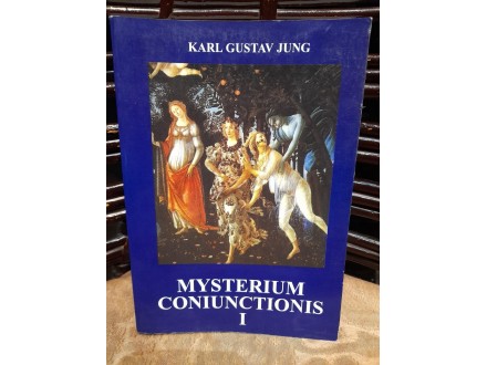 Mysterium Coniunctionis I- K.G.  Jung