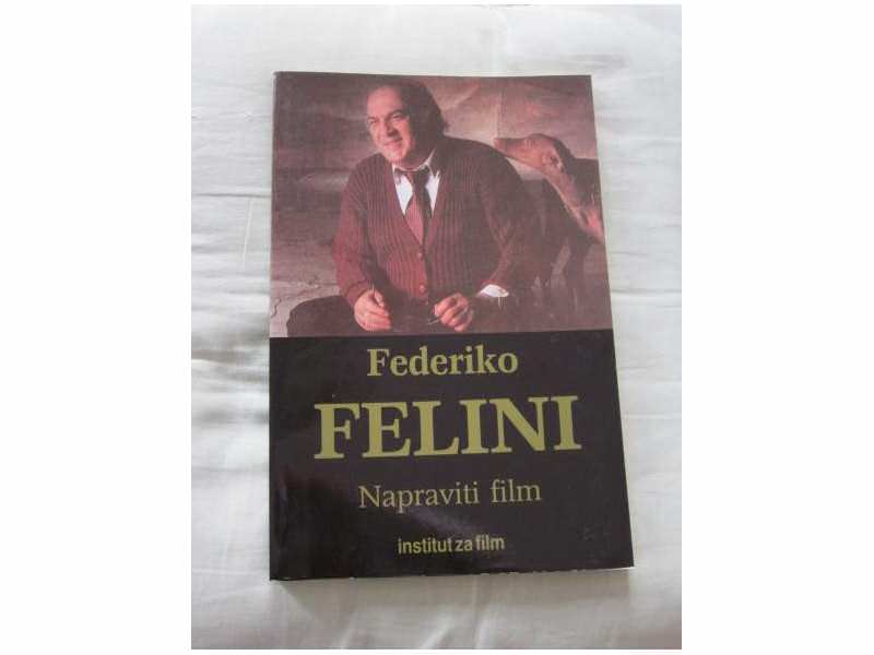 NAPRAVITI FILM - Federiko Felini