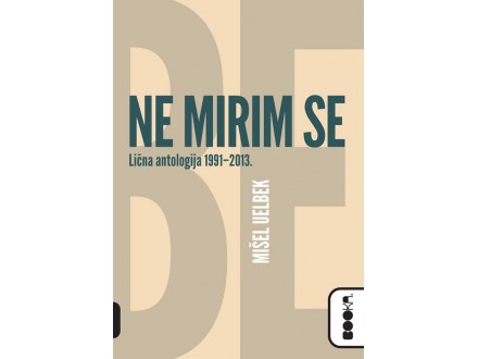 NE MIRIM SE - Mišel Uelbek