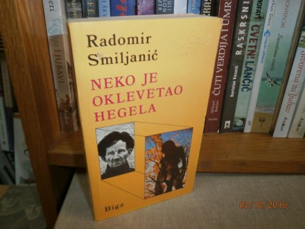 NEKO JE OKLEVETAO HEGELA - Radomir Smiljanić +