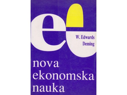 NOVA EKONOMSKA NAUKA / EDWARDS DEMING  - perfekT