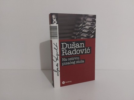 Na ostrvu pisaćeg stola  - Dušan Radović NOVO