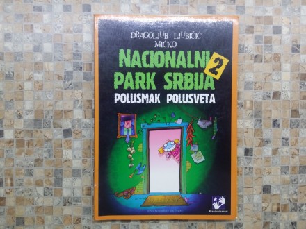 Nacionalni park Srbija. 2, Polusmak polusveta