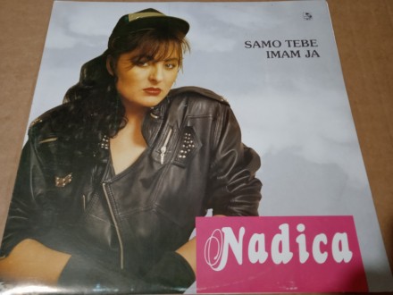 Nadica Jovanović - Samo Tebe Imam Ja, neslusana ploca