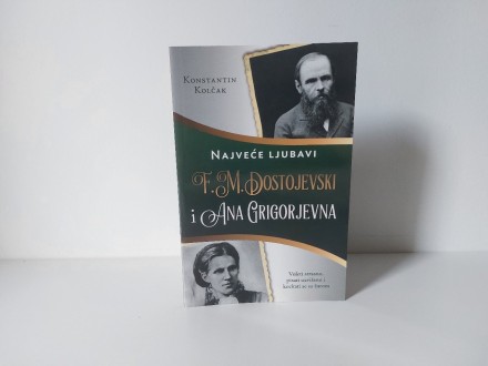 Najveće ljubavi Dostojevski i Ana Grigorjevna NOVO
