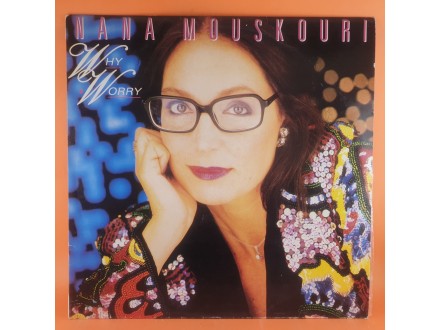 Nana Mouskouri ‎– Why Worry, LP