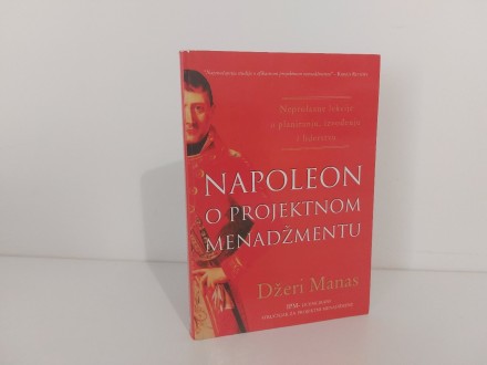 Napoleon o projektnom menadžmentu - Džeri Manas