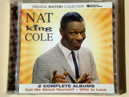 Nat King Cole - Tell Me About Yourself + Wild Is Love