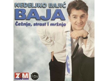 Nedeljko Bajić Baja ‎– Čežnja, Strast I Mržnja