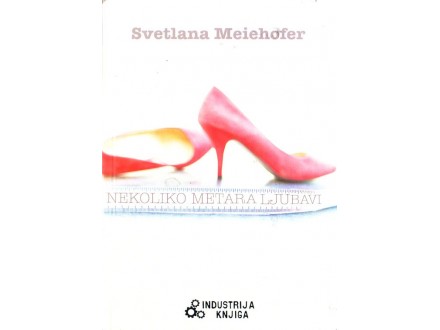 Nekoliko Metara Ljubavi - Svetlana Meiehofer