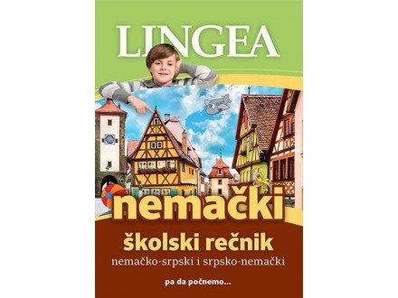 Nemačko-srpski i srpsko-nemački školski rečnik - Više Autora