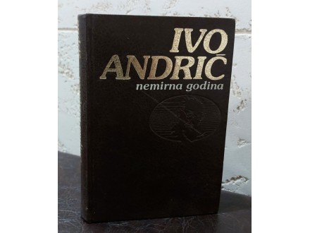 Nemirna godina  - Ivo Andrić