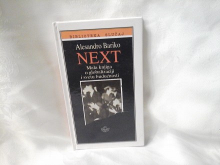 Next mala knjiga o globalizaciji Aleksandro Bariko