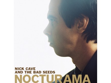 Nick Cave &; the Bad Seeds - Nocturama