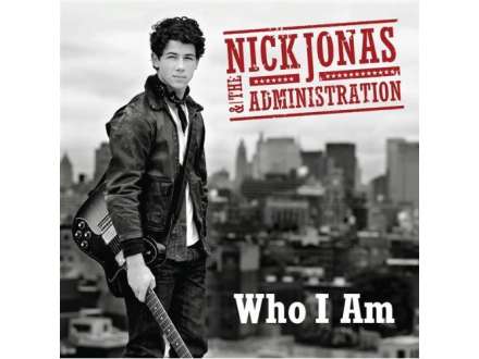 Nick Jonas &; The Administration - Who I Am