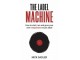 Nick Sadler - The Label Machine - How To Start, Run And Grow Your Own Independent Music Label slika 1