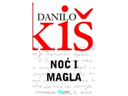 Noć i magla - Danilo Kiš