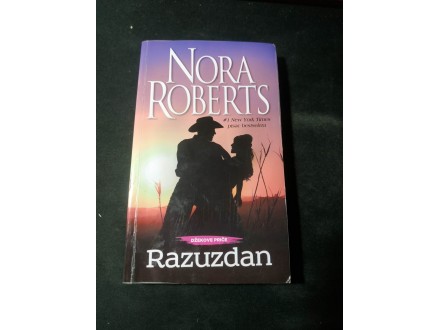 Nora Roberts - Razuzdan