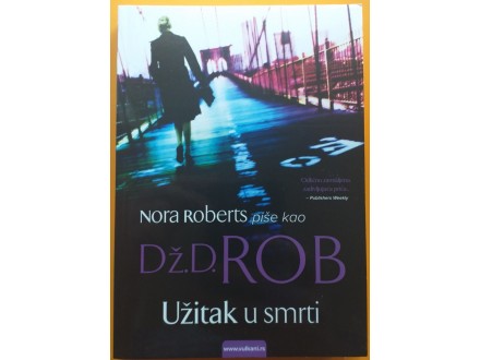 Nora Roberts - UŽITAK U SMRTI