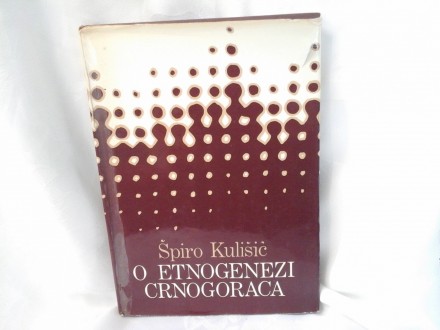 O etnogenezi crnogoraca Špiro Kulišić