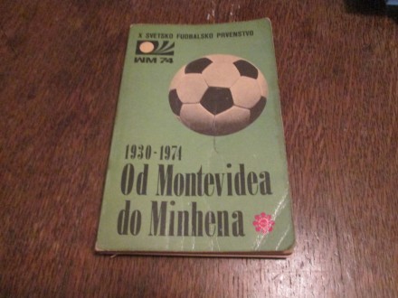 OD MONTEVIDEA DO MINHENA 1930 - 1974