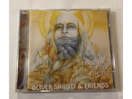 OLIVER SHANTI and FRIENDS- Listening To The Heart (RUS)
