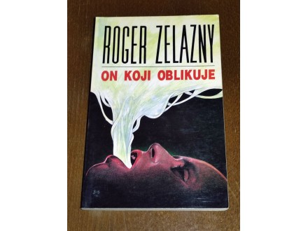 ON KOJI OBLIKUJE - Roger Zelazny