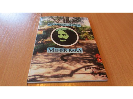 ONO NAJBOLJE OD ŽIVOTA - Meher Baba