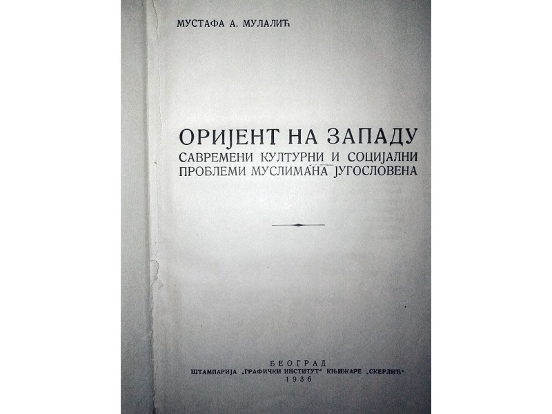 ORIJENT NA ZAPADU - Mustafa A. Mulalić (1936)