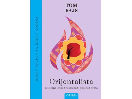 ORIJENTALISTA - 10 godina Vulkan izdavaštva - Tom Rajs