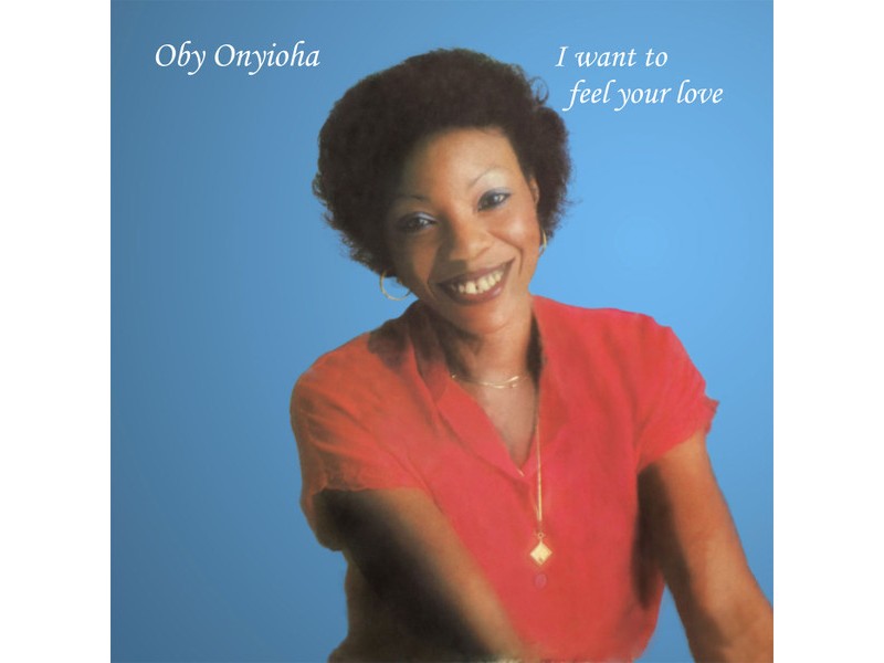 Oby Onyioha - O Want To Feel Your Love