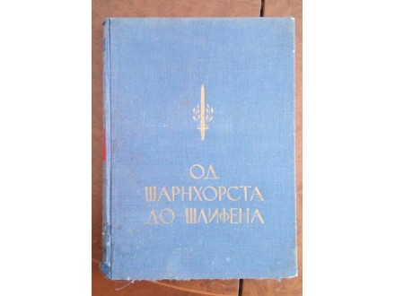 Od Šarnhorsta do Šlifena (1806-1906), izd 1936.