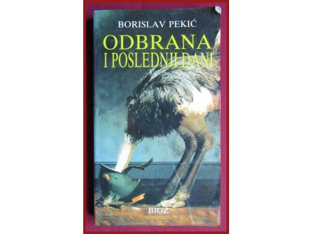 Odbrana I Poslednji Dani - Borislav Pekić, 1989. BIGZ